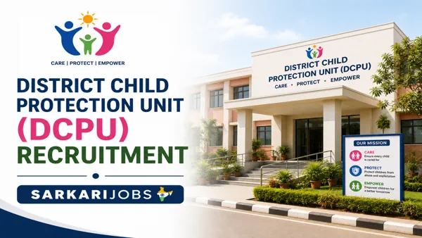 DCPU Recruitment 2026 for Counsellor, Assistant Cum Data Entry Operator & Other Posts