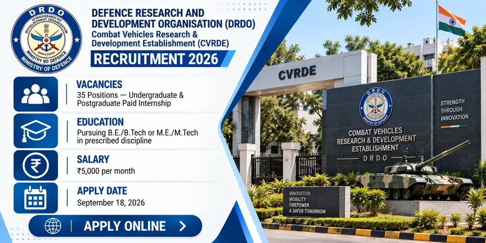 DRDO CVRDE Paid Internship 2026-27 Notice Released for 35 Engineering Internships with ₹5,000 Monthly Stipend