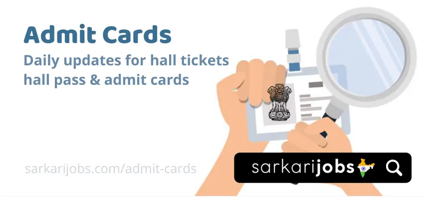 Admit Cards, Hall Ticket and Hall Pass 2024