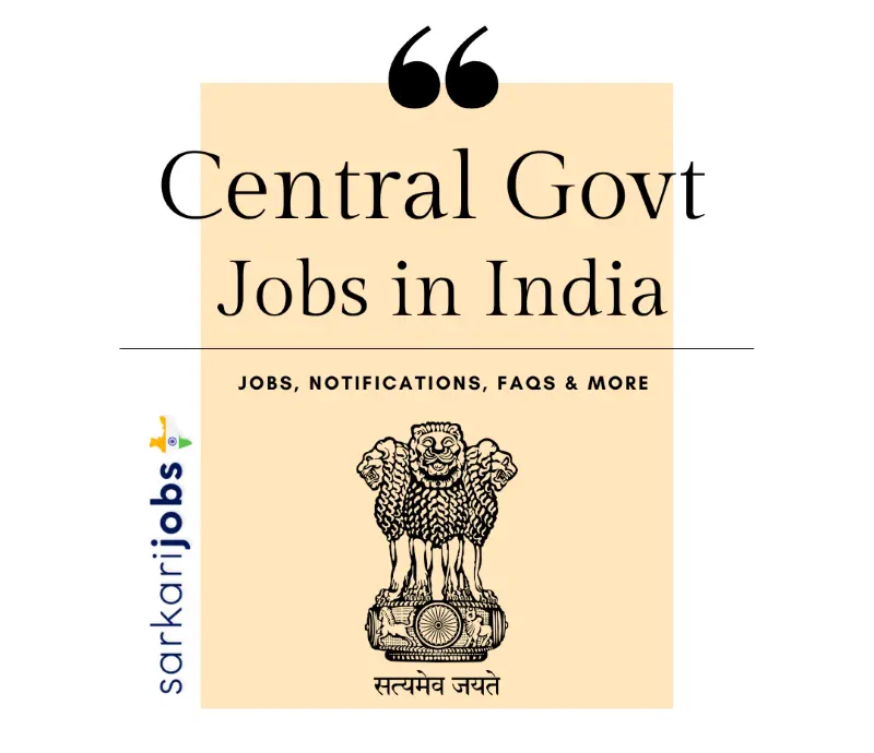 Central Govt jobs 2021 in India